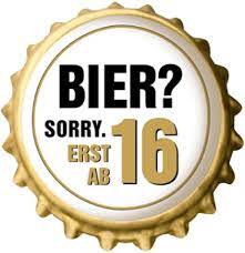 Bier Sorry Erst Ab 16 Bier Mit Verantwortung