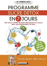 Programme Sucre Detox En 7 Jours Vos Menus A Faible Ig Pour Vous Desintoxiquer Du Sucre En Ligne Regime Detox Detox Regime