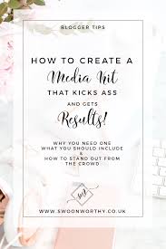 How to create a media kit. Blogger Tips How To Create A Media Kit That Gets Results Swoon Worthy
