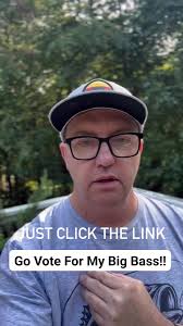 Go Vote for my big bass!,  https://thebasscast.com/2024/08/16/vote-for-your-favorite-august-bass-fish-photo/#google_vignette