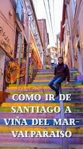 Recibir nuevas ofertas de empleo por email. Como Ir De Santiago A Vina Del Mar Valparaiso Santiago De Chile Viaje En America Del Sur Vina Del Mar Chile