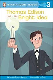 Amazon Com Thomas Edison And His Bright Idea Penguin Young Readers Level 3 9780448488301 Patricia Brennan Dem Young Reader Penguin Readers Chapter Books