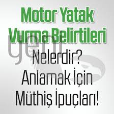 motor yatak vurma belirtileri nelerdir muthis ipuclari yeni atmaca