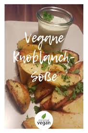 Rezept Fur Vegane Knoblauchsosse Vegan Rein Pflanzlich Einfach Schnell Gemacht Knoblauch Joghurt Sosse Leckere Vegane Rezepte Rezepte Vegane Sossen