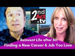 Reinventing Life after 50: Making a Midlife Career Change and Finding a Job  You Love after 50