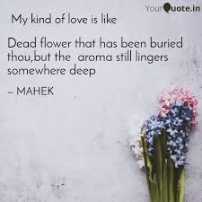 Not as a flower that has withered, but. Deep Dead Flower Quotes