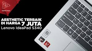 Kampanyalı amd ryzen 3 laptop & notebook uygun fiyat ve indirim fırsatlarıyla burada. Cuma 7 Jutaan Bisa Apa Aja Lenovo Ideapad S340 Youtube