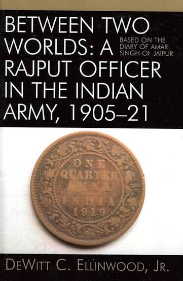 Buy Between Two Worlds: A Rajput Officer in the Indian Army, 1905-21; Based On The Diary Of Amar Singh Of Jaipur Book Online at Low Prices in India | Between Two Worlds: