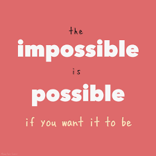 Quotes About Making Impossible Possible 27 Quotes