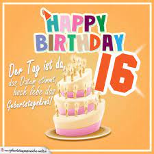 16 Geburtstag Geburtstagsspruche Happy Birthday Geburtstagskind Geburtstagsspruche Welt Spruche Zum Geburtstag Spruche Zum 16 Geburtstag 16 Geburtstag