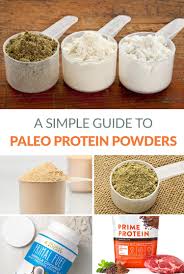 Protein powders—which can be mixed with water, added to smoothies or even used in baked goods—are another great way to up your protein intake quickly. Paleo Protein Powders A Simple Guide To Best Choices Irena Macri
