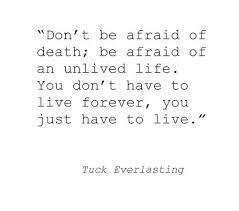 Tuck Everlasting Quotes Google Search Words Quotes Quotes Inspirational Quotes