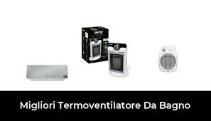 Se non avete altri dispositivi di riscaldamento in casa, potete fare ricorso a un termoventilatore. 47 Migliori Termoventilatore Da Bagno Nel 2021 Recensioni Opinioni Prezzi