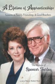 A Lifetime of Apprenticeship: Lessons in Family, Friendship, and Good  Bourbon: The Memoir of Spencer Farley : West, Nancy Shohet: Amazon.sg: Books