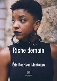 Riche demain: Amazon.co.uk: Rodrigue Mentouga, Eric: 9791037713254: Books