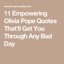 Maybe you would like to learn more about one of these? Olivia Pope Of Business Quotes Dogtrainingobedienceschool Com