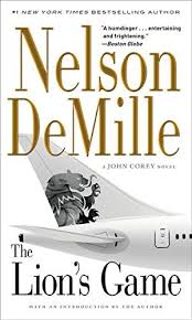 The Lion S Game By Nelson Demille Read 2001 Rating 4 The One Where John Corey Is In Pursuit Of The World S Most Dangerous Lion Games Nelson Demille Ebook