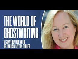 The World of Ghostwriting: A Conversation with Dr. Marcia Layton Turner