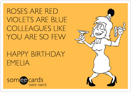 Violets are blue, roses are red, violets are blue, i love my loves. Roses Are Red Violets Are Blue Colleagues Like You Are So Few Happy Birthday Emelia Birthday Ecard