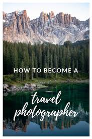 I Have Always Wanted To Be A Travel Photographer Superstar Blogging Online Travel Media School Travel Photographer Travel Traveling By Yourself