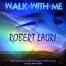 Robert Lauri Walk with Me Lyrics