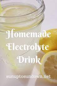 Homemade Electrolyte Drink Sunup To Sundown Recipe Homemade Electrolyte Drink Electrolyte Drink Hydrating Drinks