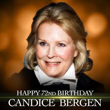 Happy Birthday to Candice Bergen... the Murphy Brown actress turns 72 today.