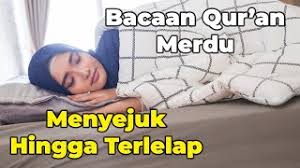 Sajian bacaan al quran 30 juz inipun kami hadirkan dengan alunan syahdu dari puluhan qari'. Bacaan Al Quran Pengantar Tidur Youtube