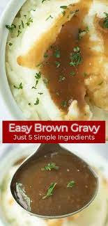 Easy Brown Gravy Needs Just 5 Simple Ingredients Recipe Easy Brown Gravy Brown Gravy Easy Gravy Recipe
