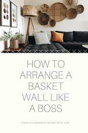 How To Arrange A Basket Wall Like A Boss Home Decor Baskets Baskets On Wall Basket Walls