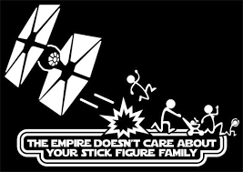 The Empire Doesn T Care About Your Stick Figure Family Star Wars Decals Star Wars Decal Stick Figure Family Star Wars Quotes