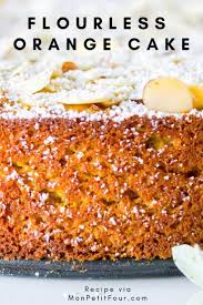 Flourless Orange Cake Recipe Gluten Free Mon Petit Four Almond Recipes Orange Cake Recipe Flourless Orange Cake