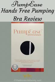 Pumpease Hands Free Pumping Bra Review Themonarchmommy