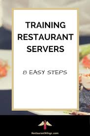Learn How To Train Your Restaurant Servers To Improve Your Customer Service And Sales Waite In 2020 Restaurant Server Station Restaurant Management Restaurant Hostess