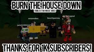 Platform so you can add friends too for playing games, you can listen to roblox music through the music song ids, you can sponsor your game, and. Burn The House Down Roblox Id