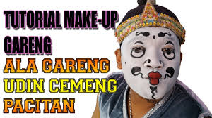 Gareng, petruk, serta bagong dan objek pendukung yang kemudian dilakukan observasi melalui pengamatan langsung di lingkungan sekitar atau secara tidak langsung melalui media elektronik dan media cetak. Tutorial Make Up Dandan Gareng Ala Gareng Udin Cemeng Pacitan Youtube