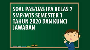 Gebrauchte bücher aus +30 kategorien. Soal Pas Uas Ipa Kelas 7 Smp Mts Semester 1 Tahun 2020 Andronezia