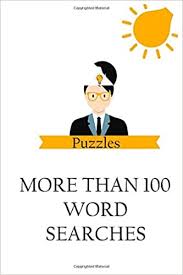 We have something new for you, with brain puzzles for adults, a great way for you to spend a few hours in deep concentration, working out complex and fun puzzles and conundrums. Puzzles More Than 100 Word Searches Brain Sharper Game For Men Women Adults Boys Girls Teens Kids Exercise Your Brain Puzzles To Challenge Your Brain By Amazon Ae