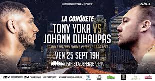 Pou kounye a, mwen konsantre sou batay sa a, te avèti franse a ki pral rezoud pèmanan nan. Sink Or Swim For An Overlooked Olympic Champion Tony Yoka Vs Johann Duhaupas September 25 Ring News 24 Boxing News