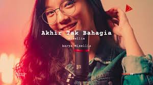 Makna Lagu Akhir Tak Bahagia · Misellia, Lirik & Chord Gampang Lengkap ·  musikIN