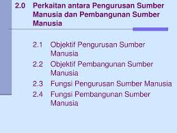 9 perkaitan antara pengurusan sumber manusia & pembangunan sumber manusia penggunaan aset manusia sesuatu organisasi utk mencapai objektif organisasi. Ppt Unit 1 Pengenalan Kepada Pembangunan Sumber Manusia Powerpoint Presentation Id 5651055