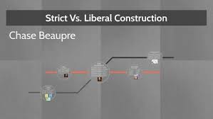 Strict Vs Liberal Construction By Chase Beaupre On Prezi