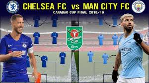 Chelsea football club is an english professional football club based in fulham, west london. Confirmed Lineup Chelsea Vs Man City Carabao Cup Final 2019
