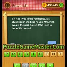 Are you among the 34% who know this one? Word Riddles Level 55 Mr Red Lives In The Red House Mr Blue Lives In The Blue House Mrs Oink Lives In The Pink House Who Lives In The White House Puzzle