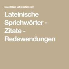 Lateinische Sprichworter Zitate Redewendungen Lateinische Sprichworter Lateinische Spruche Lateinische Zitate