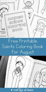 For boys and girls, kids and adults, teenagers and toddlers, preschoolers and older kids at school. Free Printable Saints Coloring Book For August