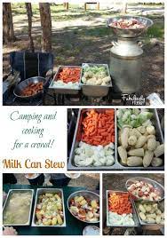 Milk Can Stew Recipes Fabulessly Frugal Recipe Food For A Crowd Campfire Food Campfire Cooking Recipes