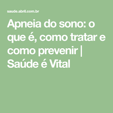 apneia do sono o que e como tratar e como prevenir veja saude apneia do sono saude sono