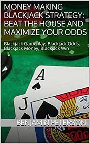 In this section, we go through how to make money from casino bonuses. Amazon Com Money Making Blackjack Strategy Beat The House And Maximize Your Odds Blackjack Gameplay Blackjack Odds Blackjack Money Blackjack Win Ebook Peterson Benjamin Kindle Store