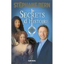 Un succès qui ne cesse de s'affirmer, sur un parcours d'ores et déjà jalonné. Secrets D Histoire Tome 10 Broche Stephane Bern Achat Livre Ou Ebook Fnac